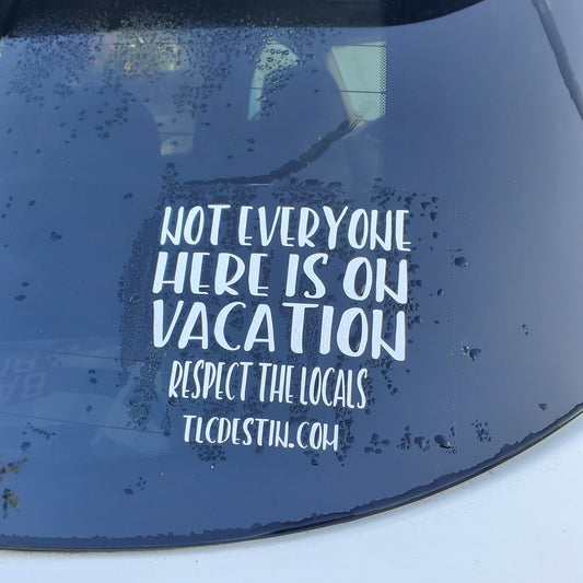 Not everyone is on vacation decal