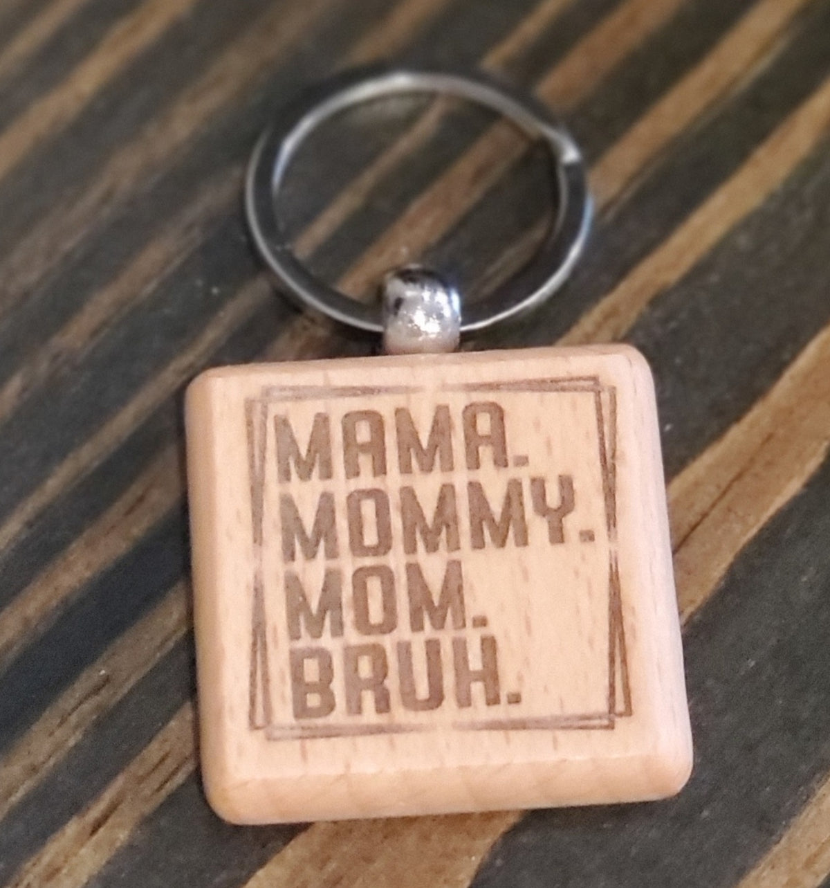 Mama to Bruh keychain